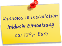 Windows 10 Installation inklusiv Einweisung nur 129,- Euro